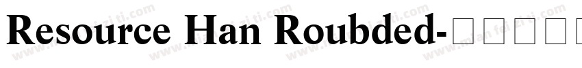 Resource Han Roubded字体转换